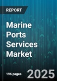 Marine Ports Services Market by Service Type, Port Type, Infrastructure Type, End-User - Global Forecast to 2030- Product Image