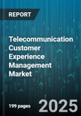 Telecommunication Customer Experience Management Market - Global Forecast to 2030- Product Image