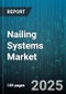 Nailing Systems Market by Product Type (Composite Nailing Systems, Steel Nailing Systems, Titanium Nailing Systems), Design Type (Extramedullary Nails, Intramedullary Nails (IM Nails)), Bone Type, End-Users - Global Forecast 2025-2030 - Product Thumbnail Image