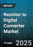 Resistor to Digital Converter Market - Global Forecast to 2030- Product Image
