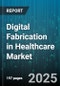 Digital Fabrication in Healthcare Market by Offering (Hardware, Services, Software), Application (Bioprinting & Tissue Engineering, Diagnostic & Monitoring Equipment, Drug Delivery & Bioprinting), End-Users - Global Forecast 2025-2030 - Product Thumbnail Image