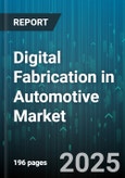Digital Fabrication in Automotive Market by Offering, Application, Vehicle Type - Global Forecast to 2030- Product Image