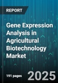 Gene Expression Analysis in Agricultural Biotechnology Market by Offering (Instruments, Reagents & Consumables, Services), Technology (Microarray Analysis, Next-Generation Sequencing (NGS), Polymerase Chain Reaction (PCR)), Application, End-User - Global Forecast 2025-2030- Product Image