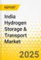 India Hydrogen Storage & Transport Market - A Country Level Analysis: Focus on Hydrogen Production, Storage and Distribution - Product Thumbnail Image