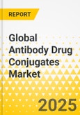 Global Antibody Drug Conjugates Market - 2025-2035: Focus on Product, Application, Target, Payload Type, Linker Type, Linker Technology, and Geography- Product Image