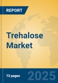 Trehalose Market Insights 2025, Analysis and Forecast to 2030, by Manufacturers, Regions, Technology, Application, Product Type- Product Image