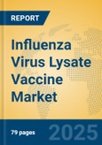 Influenza Virus Lysate Vaccine Market Insights 2025, Analysis and Forecast to 2030, by Market Participants, Regions, Technology, Application, Product Type- Product Image