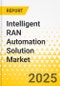 Intelligent RAN Automation Solution Market - A Global and Regional Analysis: Focus on Application, Product, and Region - Analysis and Forecast, 2025-2033 - Product Image