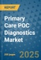 Primary Care POC Diagnostics Market - Global Industry Analysis, Size, Share, Growth, Trends, and Forecast 2032 - By Product, Technology, Grade, Application, End-user, Region: (North America, Europe, Asia Pacific, Latin America and Middle East and Africa) - Product Image