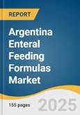 Argentina Enteral Feeding Formulas Market Size, Share & Trends Analysis Report by Product (Disease-Specific Formulas, Standard Formula), Flow Type, Stage (Adult, Pediatric), Indication, End-Use, Sales Channel with Growth Forecasts, 2025-2030- Product Image