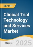 Clinical Trial Technology and Services Market Size, Share & Trends Analysis Report by Technology Solutions (Technology Solutions, Services), Clinical Trial Phases (Phase I, Phase II), End Use, and Region with Growth Forecasts, 2025-2030- Product Image