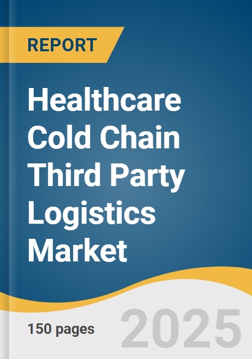 Healthcare Cold Chain Third Party Logistics Market Size, Share & Trends ...
