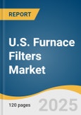 U.S. Furnace Filters Market Size, Share & Trends Analysis Report by MERV (8 MERV, 11 MERV), Filter Type (Electrostatic Filters), Filter Thickness, Distribution Channel, Application, Filter Size (16 X 20, 16 X 25, 20 X 20) with Growth Forecasts, 2025-2030- Product Image