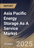 Asia Pacific Energy Storage As A Service Market Size, Share & Trends Analysis Report By End Use (Industrial, Residential & Commercial and Utility), By Service, By Country and Growth Forecast, 2024 - 2031- Product Image