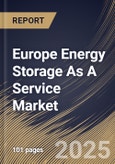 Europe Energy Storage As A Service Market Size, Share & Trends Analysis Report By End Use (Industrial, Residential & Commercial and Utility), By Service, By Country and Growth Forecast, 2024 - 2031- Product Image