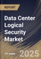 Data Center Logical Security Market Size, Share & Trends Analysis Report By Solutions, By Data Center Types, By Application, By Services, By Regional Outlook and Forecast, 2024 - 2031 - Product Image