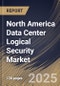 North America Data Center Logical Security Market Size, Share & Trends Analysis Report By Solutions, By Data Center Types, By Application, By Services, By Country and Growth Forecast, 2024 - 2031 - Product Thumbnail Image