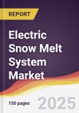 Electric Snow Melt System Market Report: Trends, Forecast and Competitive Analysis to 2031- Product Image