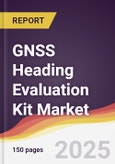 GNSS Heading Evaluation Kit Market Report: Trends, Forecast and Competitive Analysis to 2031- Product Image