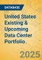 United States Existing & Upcoming Data Center Portfolio - Product Thumbnail Image