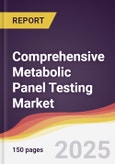Comprehensive Metabolic Panel (CMP) Testing Market Report: Trends, Forecast and Competitive Analysis to 2031- Product Image