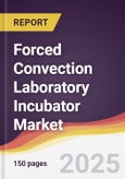 Forced Convection Laboratory Incubator Market Report: Trends, Forecast and Competitive Analysis to 2031- Product Image