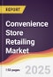 Convenience Store Retailing Market Report: Trends, Forecast and Competitive Analysis to 2031 - Product Image