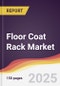 Floor Coat Rack Market Report: Trends, Forecast and Competitive Analysis to 2031 - Product Thumbnail Image