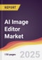 AI Image Editor Market Report: Trends, Forecast and Competitive Analysis to 2031 - Product Image