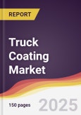 Truck Coating Market Report: Trends, Forecast and Competitive Analysis to 2031- Product Image