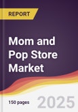Mom and Pop Store Market Report: Trends, Forecast and Competitive Analysis to 2031- Product Image