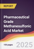 Pharmaceutical Grade Methanesulfonic Acid Market Report: Trends, Forecast and Competitive Analysis to 2031- Product Image
