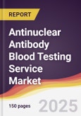 Antinuclear Antibody (ANA) Blood Testing Service Market Report: Trends, Forecast and Competitive Analysis to 2031- Product Image