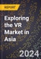 Exploring the VR Market in Asia - Product Thumbnail Image
