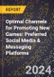 Optimal Channels for Promoting New Games: Preferred Social Media & Messaging Platforms - Product Thumbnail Image