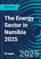 The Energy Sector in Namibia 2025 - Product Thumbnail Image