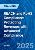 REACH and RoHS Compliance: Protecting Revenues with Advanced Compliance (ONLINE EVENT: September 8-9, 2025)- Product Image