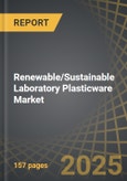 Renewable/Sustainable Laboratory Plasticware Market Industry Trends and Global Forecasts to 2035: Distribution by Type of Plastic, Type of Polymer, Type of Plasticware, End User and Geography- Product Image