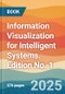 Information Visualization for Intelligent Systems. Edition No. 1 - Product Thumbnail Image