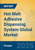 Hot Melt Adhesive Dispensing System Global Market Insights 2025, Analysis and Forecast to 2030, by Market Participants, Regions, Technology, Application- Product Image