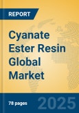 Cyanate Ester Resin Global Market Insights 2025, Analysis and Forecast to 2030, by Manufacturers, Regions, Technology, Application, Product Type- Product Image