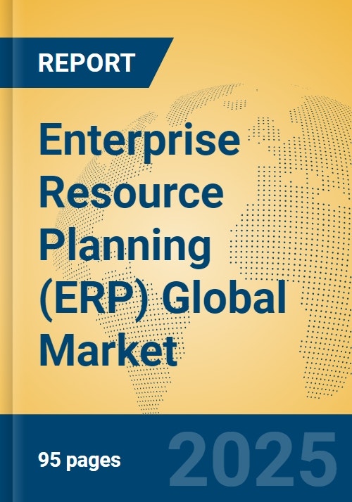 Enterprise Resource Planning (ERP) Global Market Insights 2025 ...