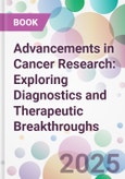 Advancements in Cancer Research: Exploring Diagnostics and Therapeutic Breakthroughs- Product Image