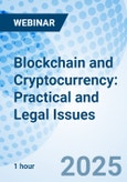Blockchain and Cryptocurrency: Practical and Legal Issues - Webinar (Recorded)- Product Image