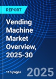 Vending Machine Market Overview, 2025-30- Product Image