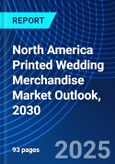 North America Printed Wedding Merchandise Market Outlook, 2030- Product Image