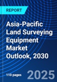 Asia-Pacific Land Surveying Equipment Market Outlook, 2030- Product Image