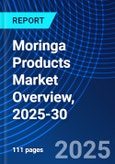 Moringa Products Market Overview, 2025-30- Product Image