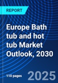 Europe Bath tub and hot tub Market Outlook, 2030- Product Image