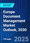 Europe Document Management Market Outlook, 2030 - Product Thumbnail Image